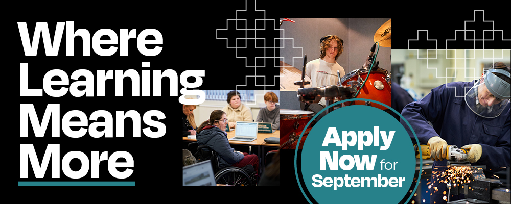 Where Learning Means More, Apply Now for Septemeber